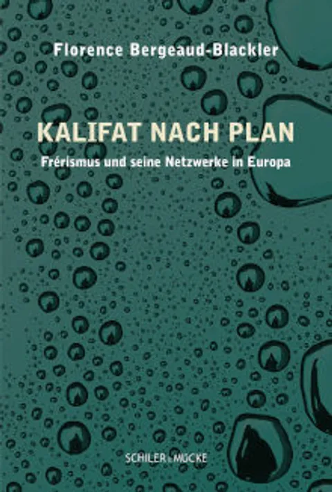 Kalifat nach Plan Frérismus und seine Netzwerke in Europa