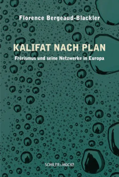 Kalifat nach Plan Frérismus und seine Netzwerke in Europa